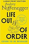 Life Out of Order...