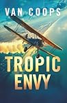 TROPIC ENVY: A Lu...