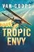 TROPIC ENVY: A Luke Angel Mystery (Archangel Aviation Thrillers)