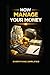 How To: Manage Your Money