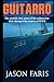 Guitarro: The untold, true ...