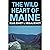 The Wild Heart of Maine by Dean Bennett