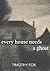 Every House Needs a Ghost by Timothy Fox