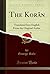 The Korân: Translated Into English From the Original Arabic (Classic Reprint)