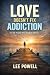 Love Doesn't Fix Addiction