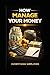 How To: Manage Your Money