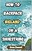 How to Backpack Ireland on ...