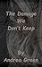 The Damage We Don't Keep