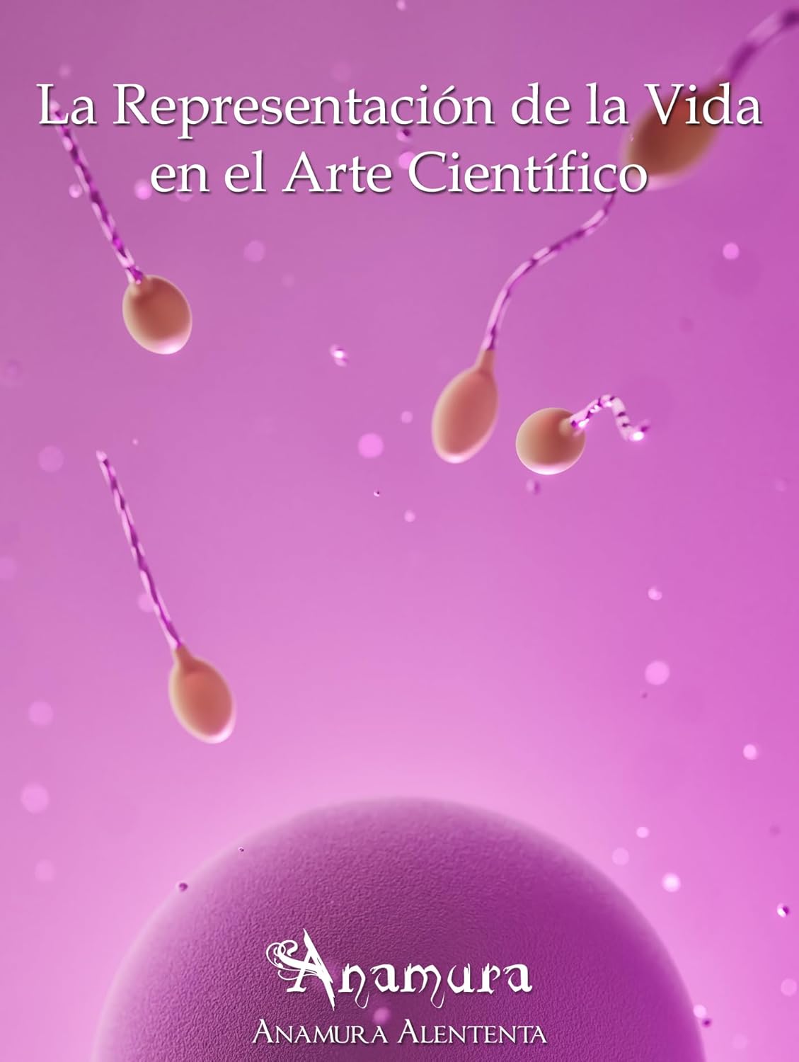 La Representación de la Vida en el Arte Científico (Spanish Edition)