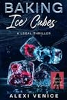 Baking Ice Cubes by Alexi Venice