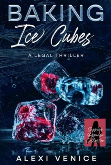 Baking Ice Cubes: A Medical Legal Thriller with a Forbidden Romance (Hank Hart Series, Book 1) (The Hank Hart Series)