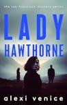 Lady Hawthorne (San Francisco Mystery Series, Book 7)