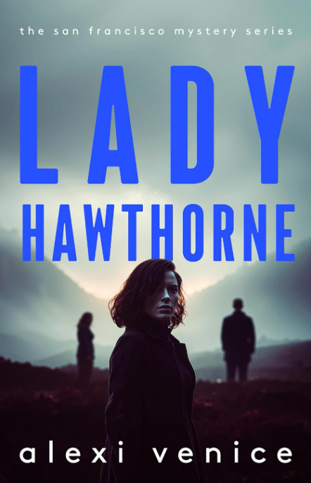 Lady Hawthorne (San Francisco Mystery Series, Book 7)