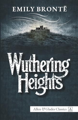 Wuthering Heights: The Unabridged 1847 Novel • A Reader’s Edition (Paperback)