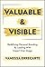 Valuable and Visible: Redefining Personal Branding by Leading with Impact Over Image