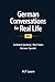 German Conversations for Real Life (B1) by H.F Learn