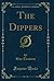 The Dippers (Classic Reprint)