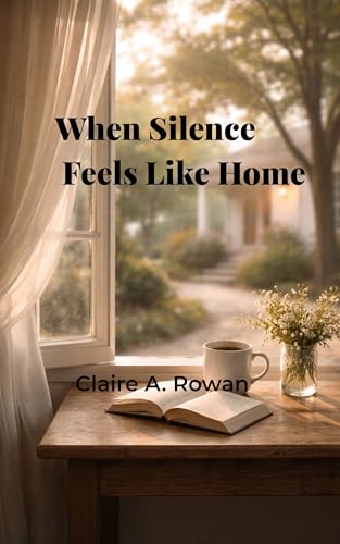 When Silence Feels Like Home: A Short Romance Prequel (Quiet Beginnings Book 1)