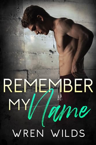 Remember My Name: An M/M Romance (Kindle Edition)