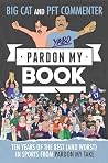 Pardon My Book: T...
