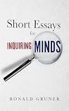 Short Essays for Inquiring Minds