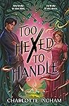 Too Hexed To Handle