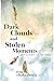 Dark Clouds and Stolen Moments  by Arup Chakraborty