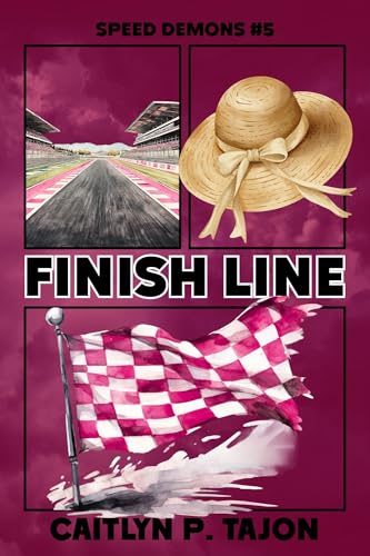 Finish Line: Speed Demons #5: a rivals-to-lovers, forced proximity, forbidden racing romance (Kindle Edition)