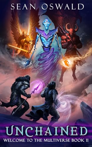 Unchained: A Litrpg Apocalypse (Welcome to the Multiverse Book 11)