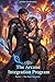 The Arcane Integration Program: Book 4 – War Mage Ascension: A Mage Academy Light Harem Fantasy Adventure
