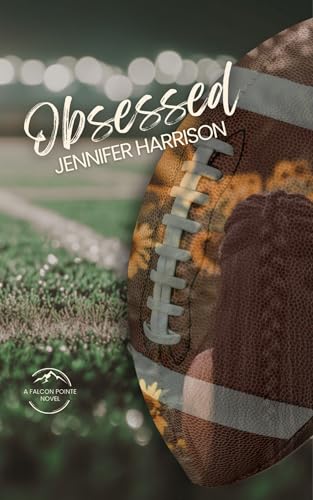 Obsessed: A Falcon Pointe Novel (Kindle Edition)