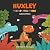HUXLEY THE SPOTTED T-REX by Suzanne Elson