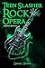 Teen Slasher: Rock Opera: A...