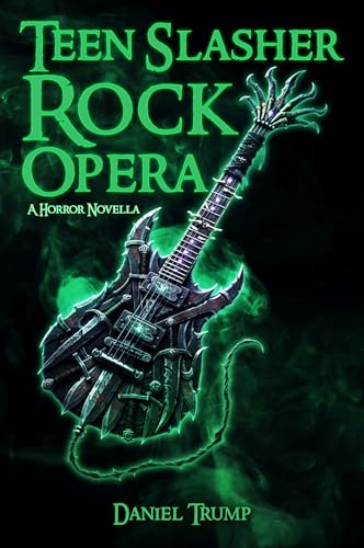 Teen Slasher: Rock Opera: A Horror Novella (Kindle Edition)