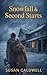 Snowfall & Second Starts by Susan Caldwell