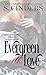 Evergreen With Love Trilogy by S. Cinders Evergreen With Love Trilogy by S. Cinders