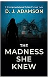 The Madness She Knew