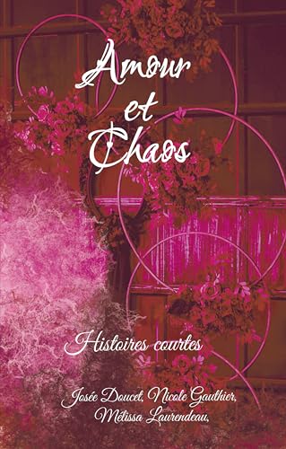 Amour et Chaos (French Edition)