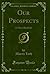 Our Prospects: A Tale of Real Life (Classic Reprint)