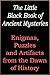 The Little Black Book of Ancient Mysteries: Enigmas, Puzzles and Artifacts from the Dawn of History