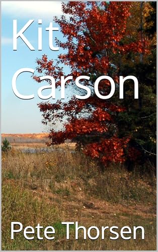 Kit Carson (Kindle Edition)