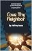 Love Thy Neighbor