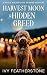 Harvest Moon & Hidden Greed by Ivy Featherstone