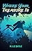 Where Your Treasure Is by M. Liz Boyle