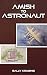 Amish to Astronaut by Sally Krusing