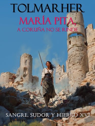 María Pita: A Coruña no se rinde (SSyH nº 16) (Spanish Edition)