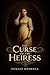 The Curse of the Heiress: Where the House No Longer Protects