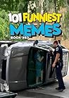 101 FUNNIEST MEME...