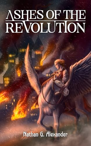 Ashes of the Revolution (Kindle Edition)