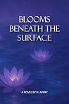 Blooms Beneath th...